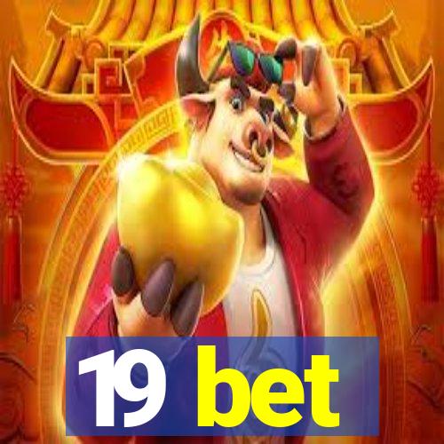 19 bet